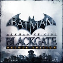 Batman: Летопись Аркхема: Блэкгейт